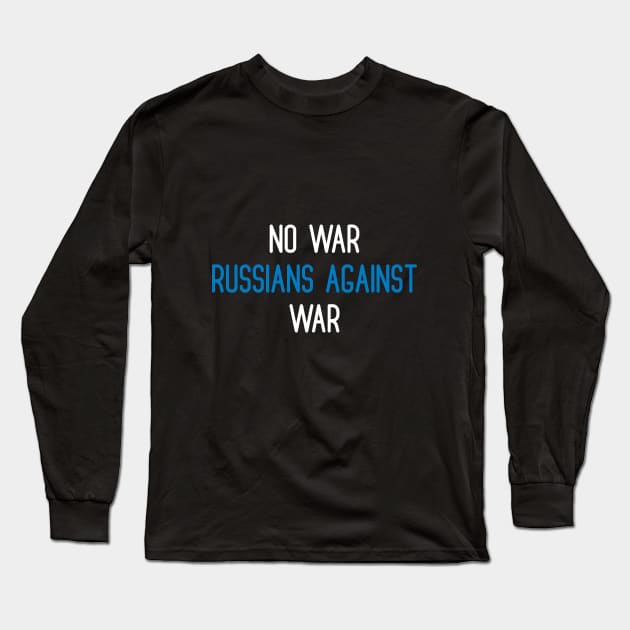 No war - russians against war Long Sleeve T-Shirt by d o r r i a n